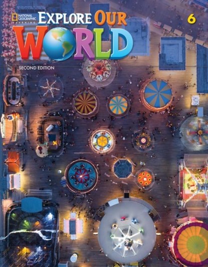 Explore Our World 6, Kaj Schwermer ; Rob Sved ; Ronald Scro ; Kate Cory-Wright - Paperback - 9780357037041