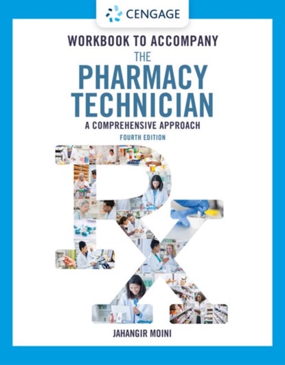 Student Workbook for Moini's The Pharmacy Technician: A Comprehensive Approach, Jahangir Moini - Paperback - 9780357371367