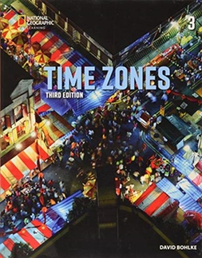 Time Zones 3: Student's Book, David Bohlke ; Jennifer Wilkin - Paperback - 9780357418932