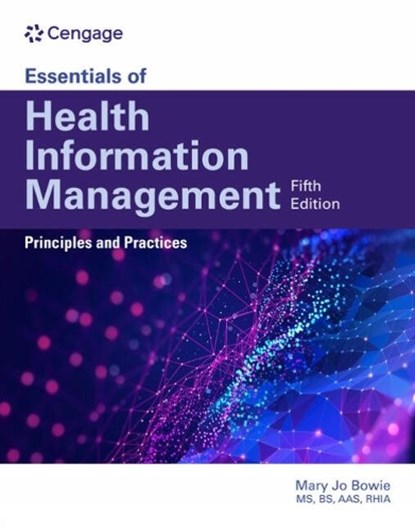 Essentials of Health Information Management: Principles and Practices, Mary Jo (Health Information Professional Services Bowie - Paperback - 9780357624258