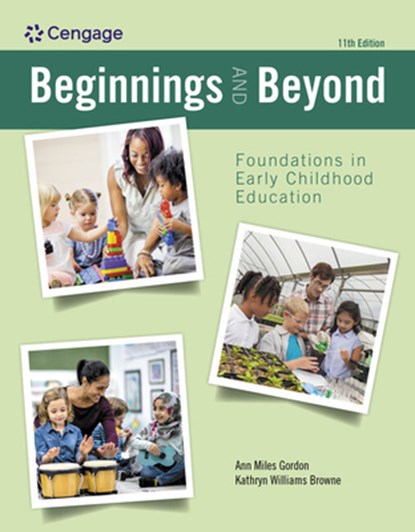 Beginnings and Beyond: Foundations in Early Childhood Education, Kathryn (Skyline College) Williams Browne ; Ann (Consultant for EC education and professional development) Gordon - Paperback - 9780357625163