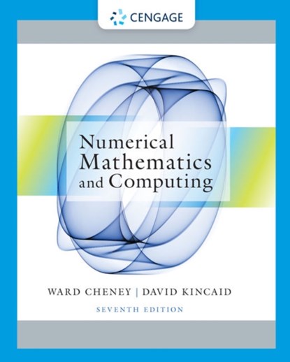 Numerical Mathematics and Computing, E. (University of Texas at Austin) Cheney ; David (University of Texas at Austin) Kincaid - Paperback - 9780357670842