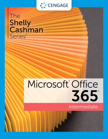 The Shelly Cashman SeriesA® MicrosoftA® 365A® & OfficeA® 2021 Intermediate, Sandra (NA) Cable ; Steven (University of Central Florida) Freund ; Ellen (University of Delaware) Monk ; Susan (NA) Sebok - Paperback - 9780357676837
