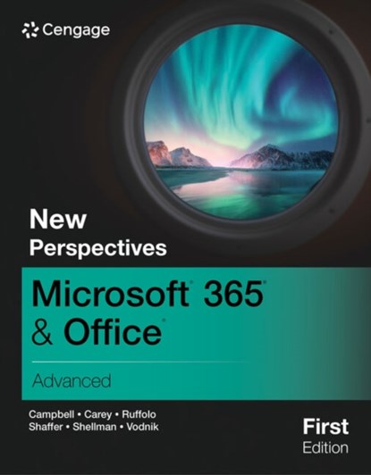 New Perspectives MicrosoftA® 365A® & OfficeA® Advanced, First Edition, Jennifer (NA) Campbell ; Patrick (Carey Associates Carey ; Ann Shaffer - Paperback - 9780357882160