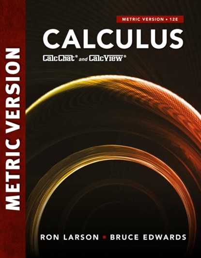 Calculus, International Metric Edition, RON (THE PENNSYLVANIA STATE UNIVERSITY,  The Behrend College) Larson ; Bruce (University of Florida) Edwards - Paperback - 9780357908129