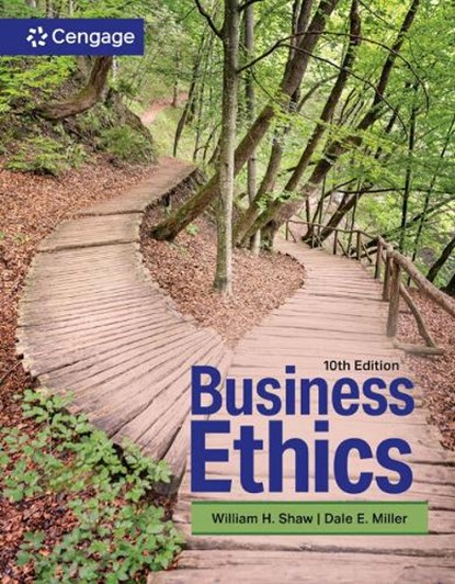 Business Ethics, Dale (Old Dominion University) Miller ; William (San Jose State University) Shaw - Paperback - 9780357947258