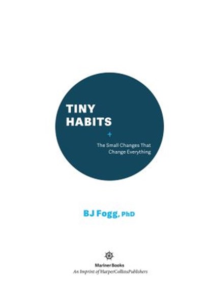 Tiny Habits, BJ Fogg - Ebook - 9780358003991