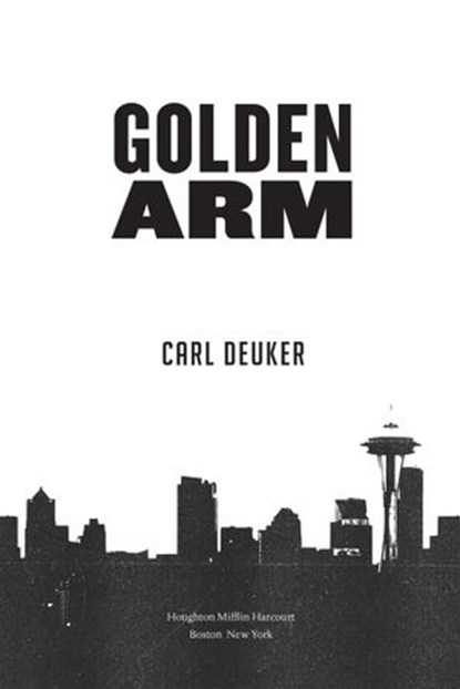 Golden Arm, Carl Deuker - Ebook - 9780358011712