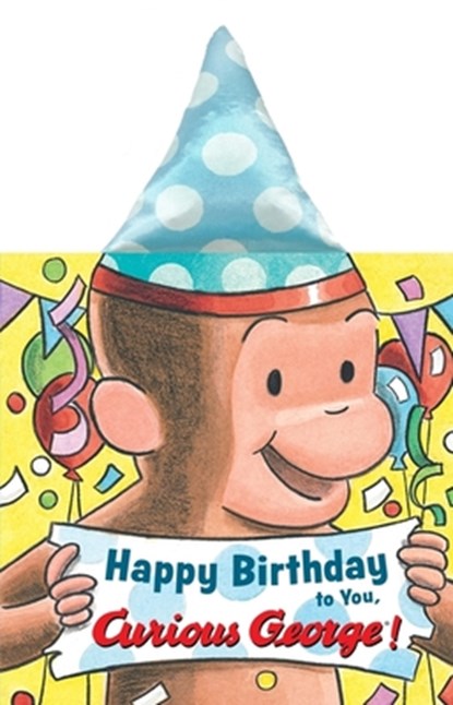 Happy Birthday to You, Curious George! (Novelty Crinkle Board Book), H. A. Rey - Gebonden - 9780358040613