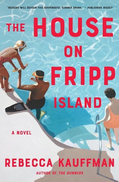 The House On Fripp Island, Rebecca Kauffman - Paperback - 9780358041528