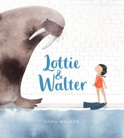 Lottie & Walter, Anna Walker - Ebook - 9780358063513