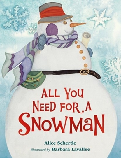 All You Need for a Snowman, Alice Schertle - Gebonden - 9780358087014