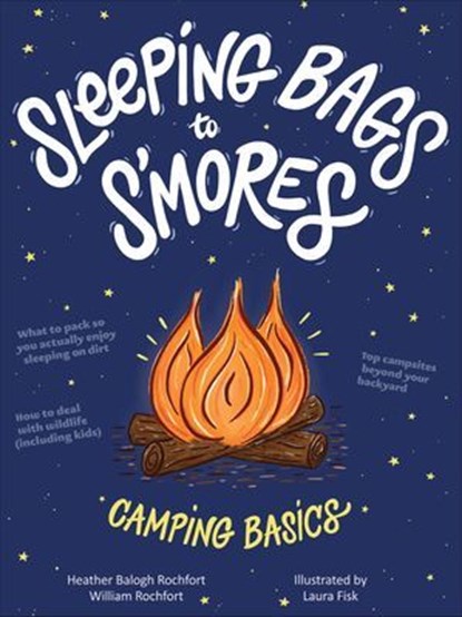 Sleeping Bags to S'mores, Heather Balogh Rochfort ; William Rochfort - Ebook - 9780358098515