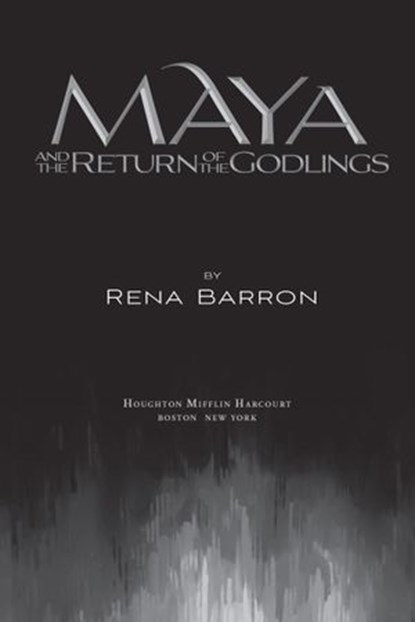 Maya and the Return of the Godlings, Rena Barron - Ebook - 9780358106234
