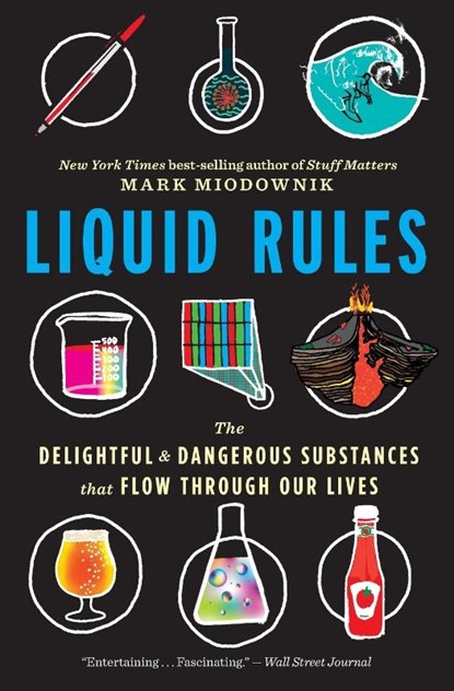 Liquid Rules, Mark Miodownik - Paperback - 9780358108450