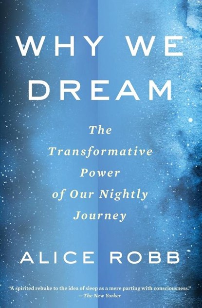 Why We Dream, Alice Robb - Paperback - 9780358108498