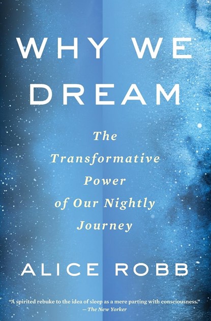 Why We Dream, Alice Robb - Paperback - 9780358108498