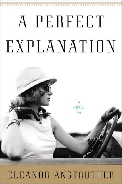 A Perfect Explanation, Eleanor Anstruther - Gebonden - 9780358120858