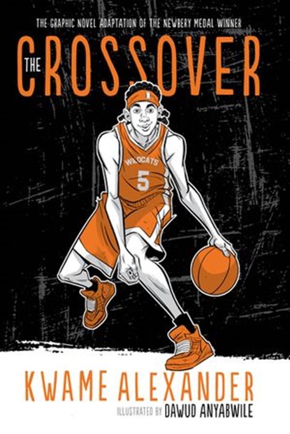 The Crossover Graphic Novel, Kwame Alexander - Ebook - 9780358128168