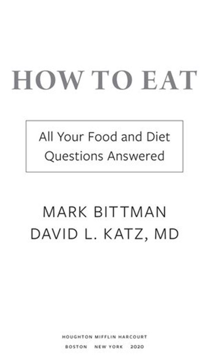 How to Eat, Mark Bittman ; David Katz - Ebook - 9780358129493