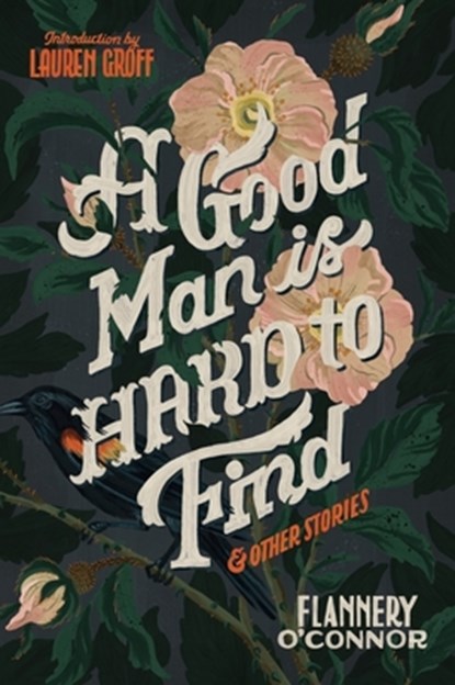 A Good Man Is Hard to Find and Other Stories, Flannery O'Connor - Paperback - 9780358139560