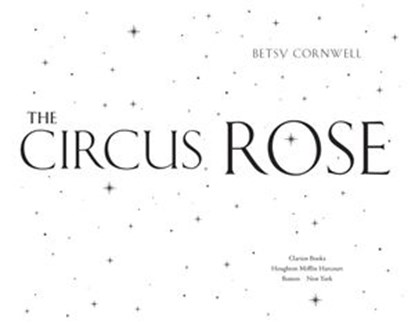 The Circus Rose, Betsy Cornwell - Ebook - 9780358164432