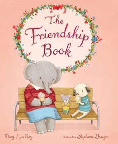 The Friendship Book, Mary Lyn Ray - Ebook - 9780358165019