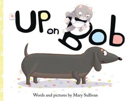 Up on Bob, Mary Sullivan - Ebook - 9780358167211