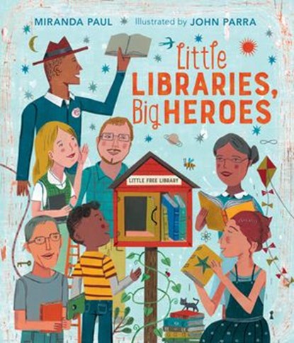Little Libraries, Big Heroes, Miranda Paul - Ebook - 9780358168539