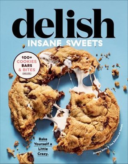 Delish Insane Sweets, Editors of Delish ; Joanna Saltz - Ebook - 9780358193036