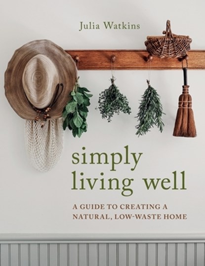 Simply Living Well, Julia Watkins - Gebonden - 9780358202189