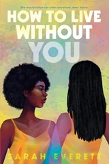 How to Live without You - Sarah Everett - 9780358256229