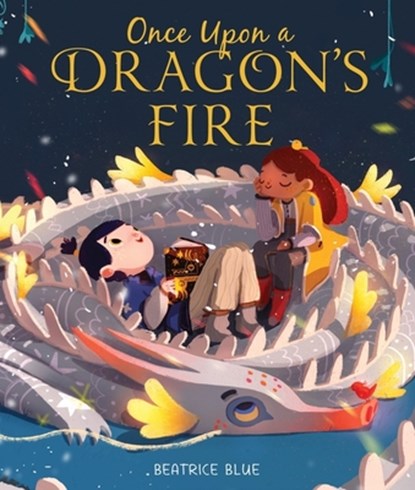 Once upon a Dragon's Fire, Beatrice Blue - Gebonden - 9780358272427