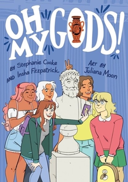 Oh My Gods!, Stephanie Cooke ; Insha Fitzpatrick - Paperback - 9780358299523