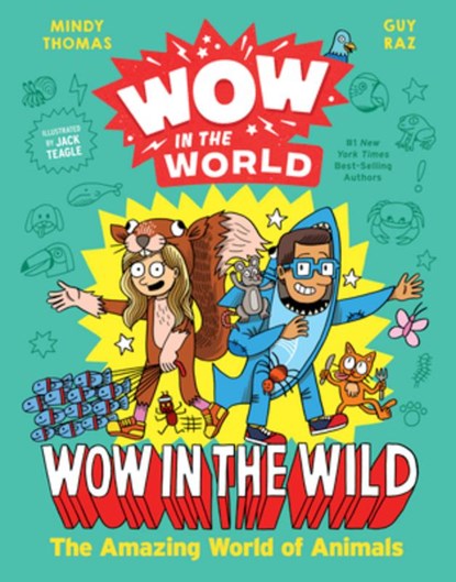 Wow in the World: Wow in the Wild, Mindy Thomas ; Guy Raz - Gebonden - 9780358306894