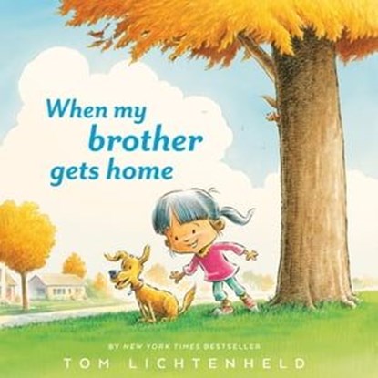 When My Brother Gets Home, Tom Lichtenheld - Ebook - 9780358330158