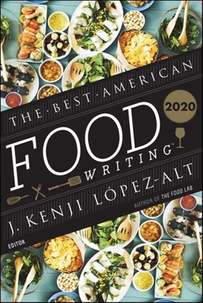 The Best American Food Writing 2020, J. Kenji López-Alt - Ebook - 9780358346494