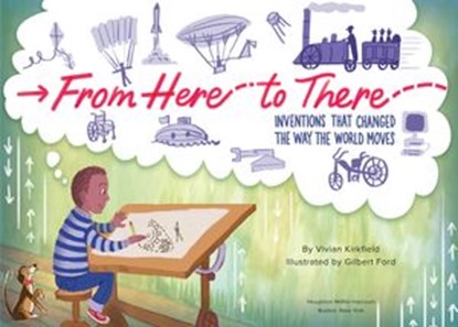 From Here to There, Vivian Kirkfield ; Gilbert Ford - Ebook - 9780358359067