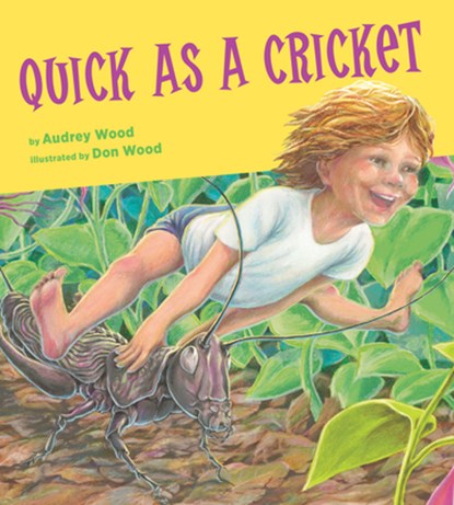 Quick as a Cricket Board Book, Audrey Wood - Gebonden - 9780358362647