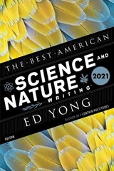 Best American Science And Nature Writing 2021 - Ed Yong ; Jaime Green - 9780358400066