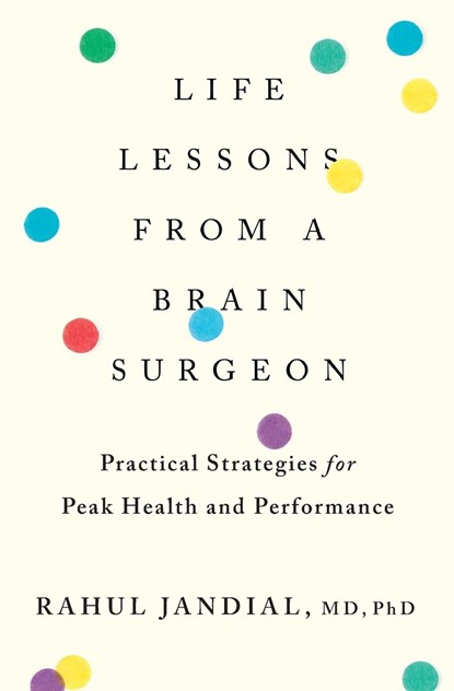 Life Lessons From A Brain Surgeon, Rahul Jandial - Paperback - 9780358410959