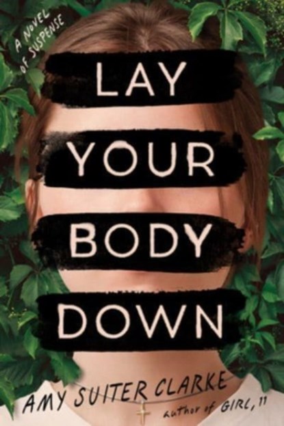 Lay Your Body Down, Amy Suiter Clarke - Gebonden - 9780358418313