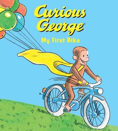 Curious George My First Bike, H. A. Rey ; Margret Rey - Gebonden - 9780358418818