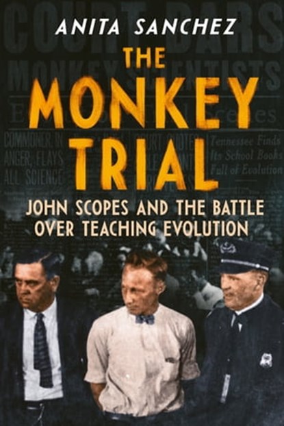 The Monkey Trial, Anita Sanchez - Ebook - 9780358457763
