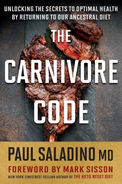 The Carnivore Code, Paul Saladino - Paperback - 9780358469971