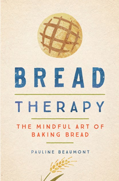Bread Therapy, Pauline Beaumont - Gebonden - 9780358519034