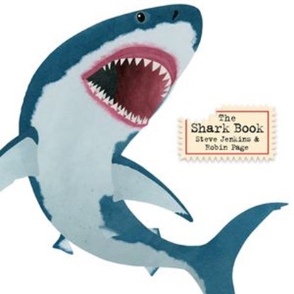 The Shark Book, Steve Jenkins ; Robin Page - Ebook - 9780358531876