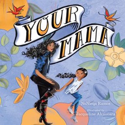 Your Mama, NoNieqa Ramos - Ebook - 9780358531937