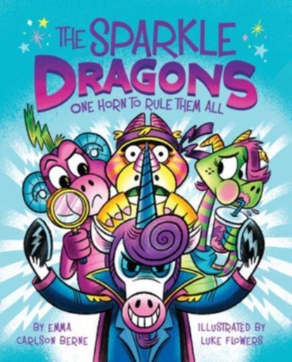 The Sparkle Dragons: One Horn to Rule Them All, Emma Carlson Berne - Paperback - 9780358538110