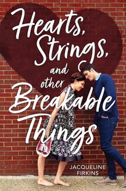 Hearts, Strings, and Other Breakable Things, FIRKINS,  Jacqueline - Paperback - 9780358569817